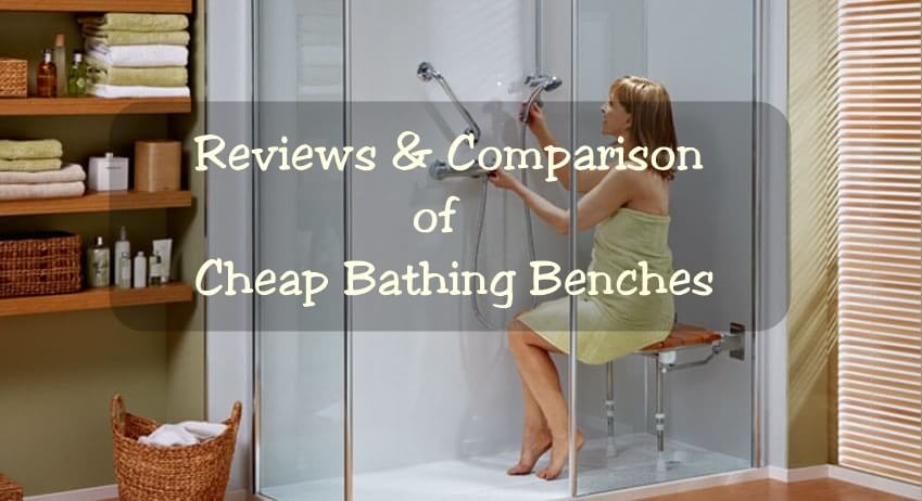 Cheap Bathing Benches [2021] – Reviews, Ratings and Comparison