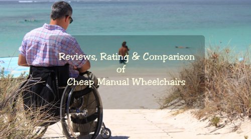 4 Cheap Manual Wheelchairs [2022]